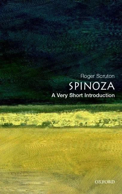 Spinoza - A Very Short Introduction - Roger Scruton